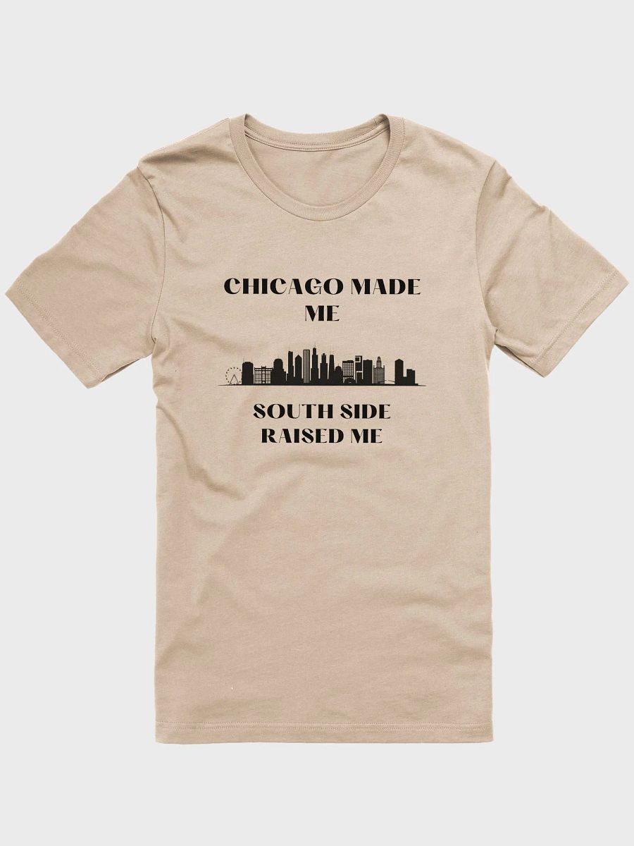 Chicago made me South side Raised Me product image (2)