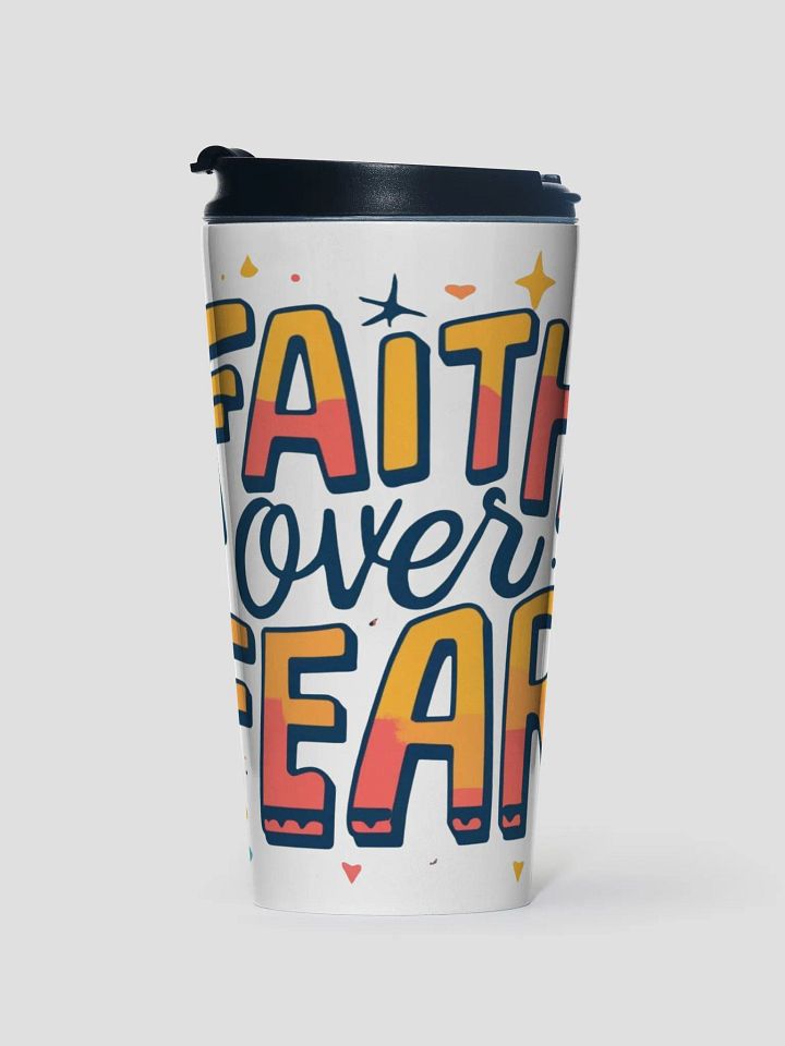 Faith Over Fear Travel Mug product image (1)