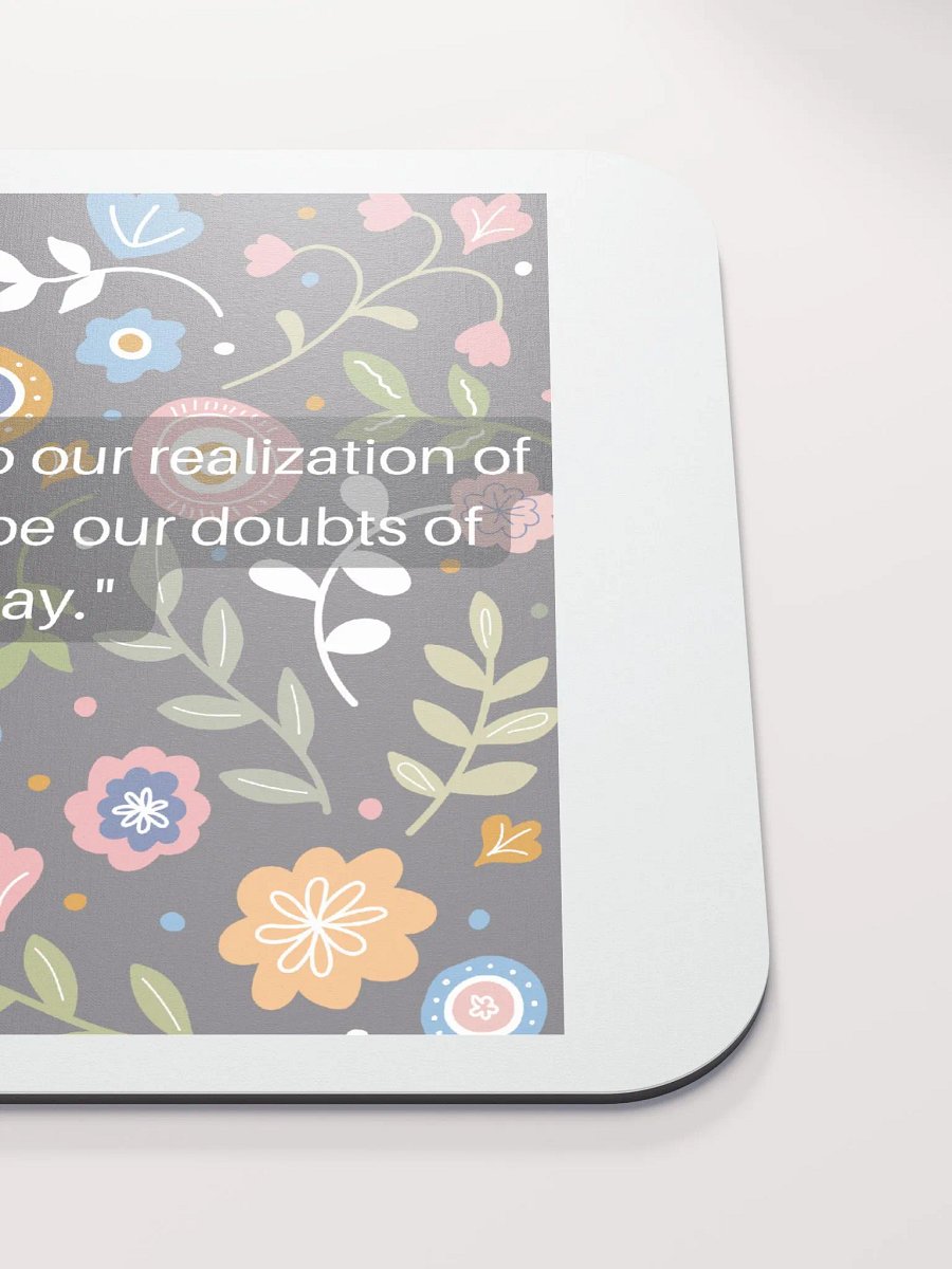 The only limit to our realization of tomorrow will be our doubts of today. product image (5)