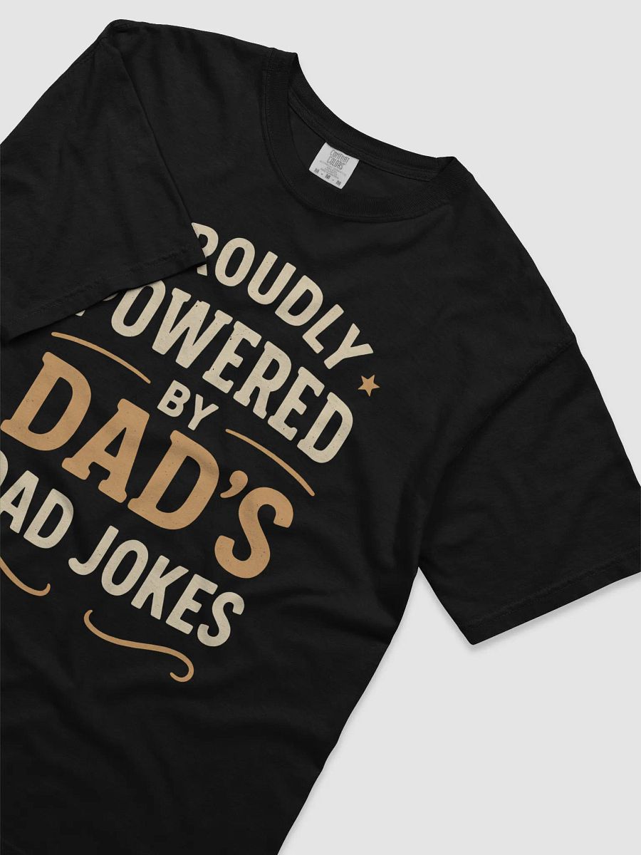 Proudly Powered by Dad's Dad Jokes T-Shirt product image (18)