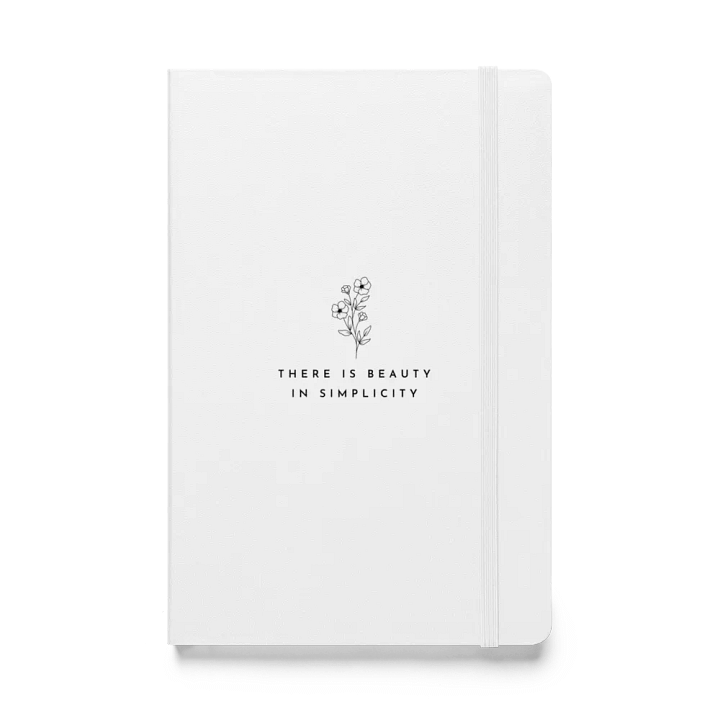 'There is beauty in simplicity' Hardcover Notebook product image (1)