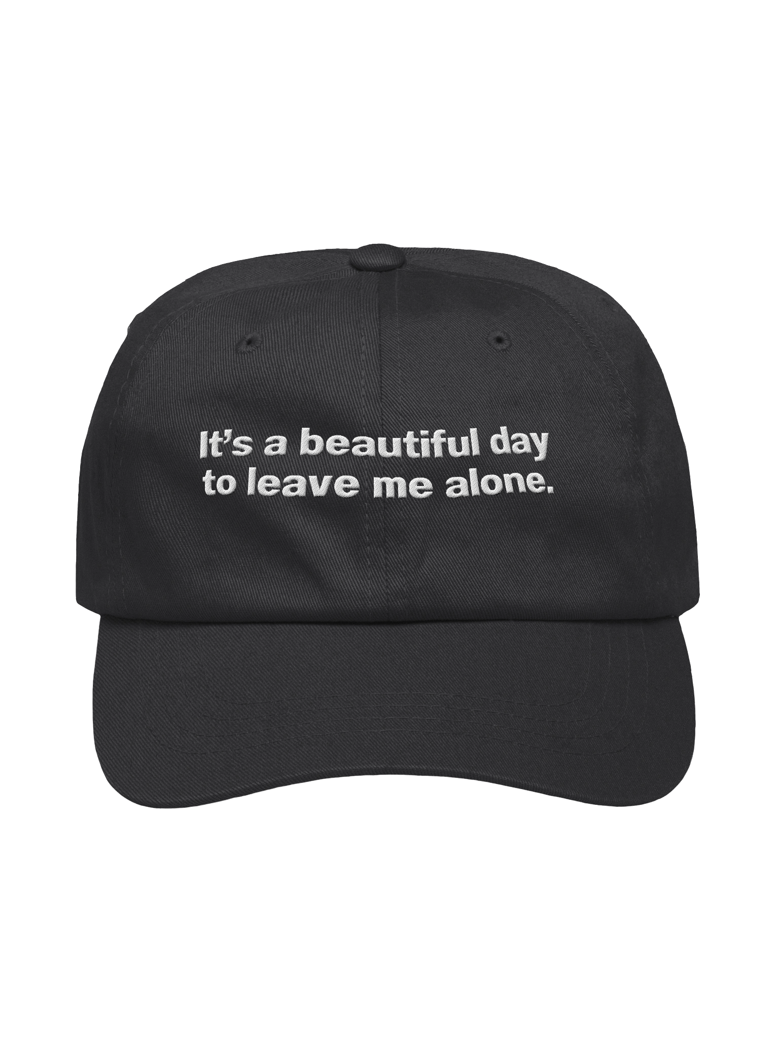 It's a beautiful day to leave me alone. Embroidered Hat product image (1)