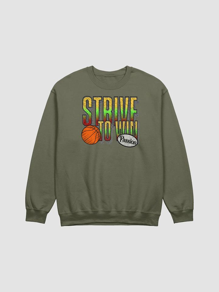 Strive to Win Basketball Passion Sweatshirt product image (13)