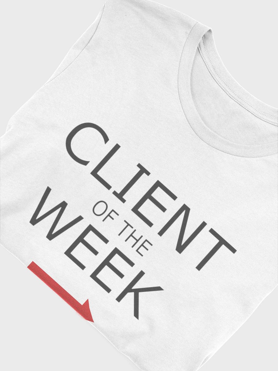 Client of the Week T-Shirt product image (5)