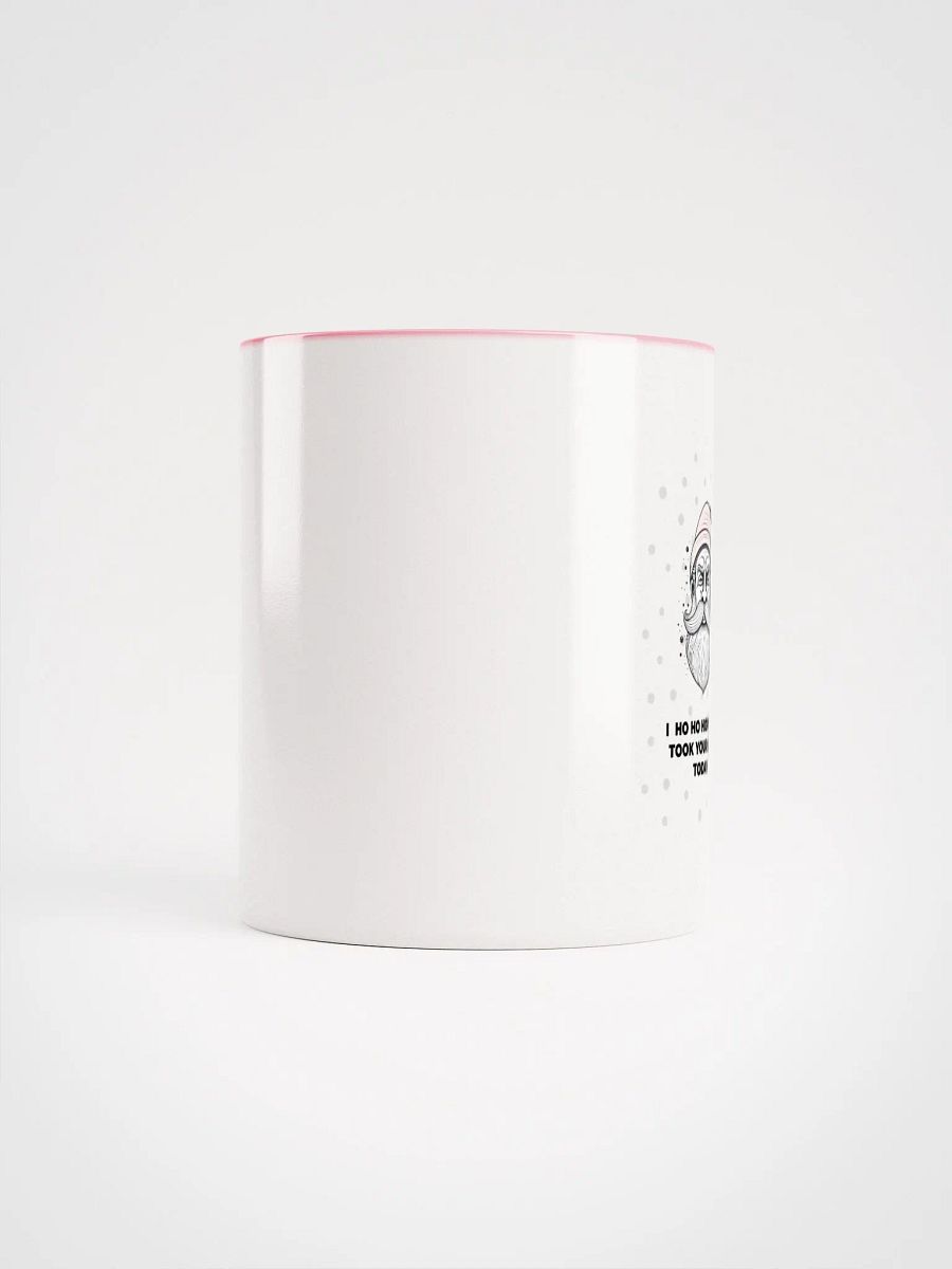 Ho ho hope you took your meds today Mug product image (5)