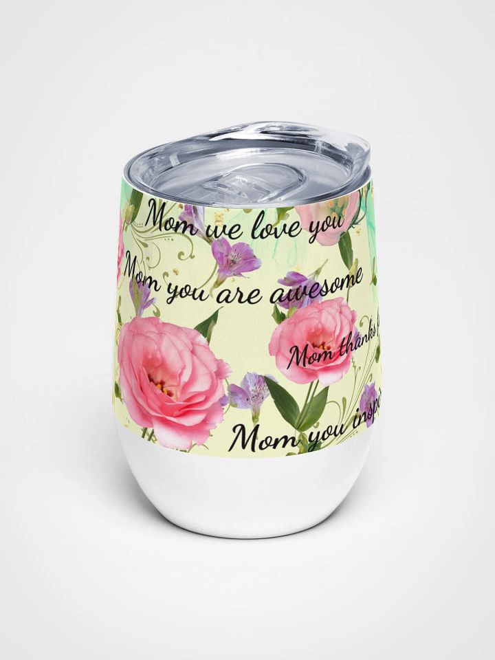 Mom Appreciation Wine Tumbler gift for moms on Mothersday product image (1)
