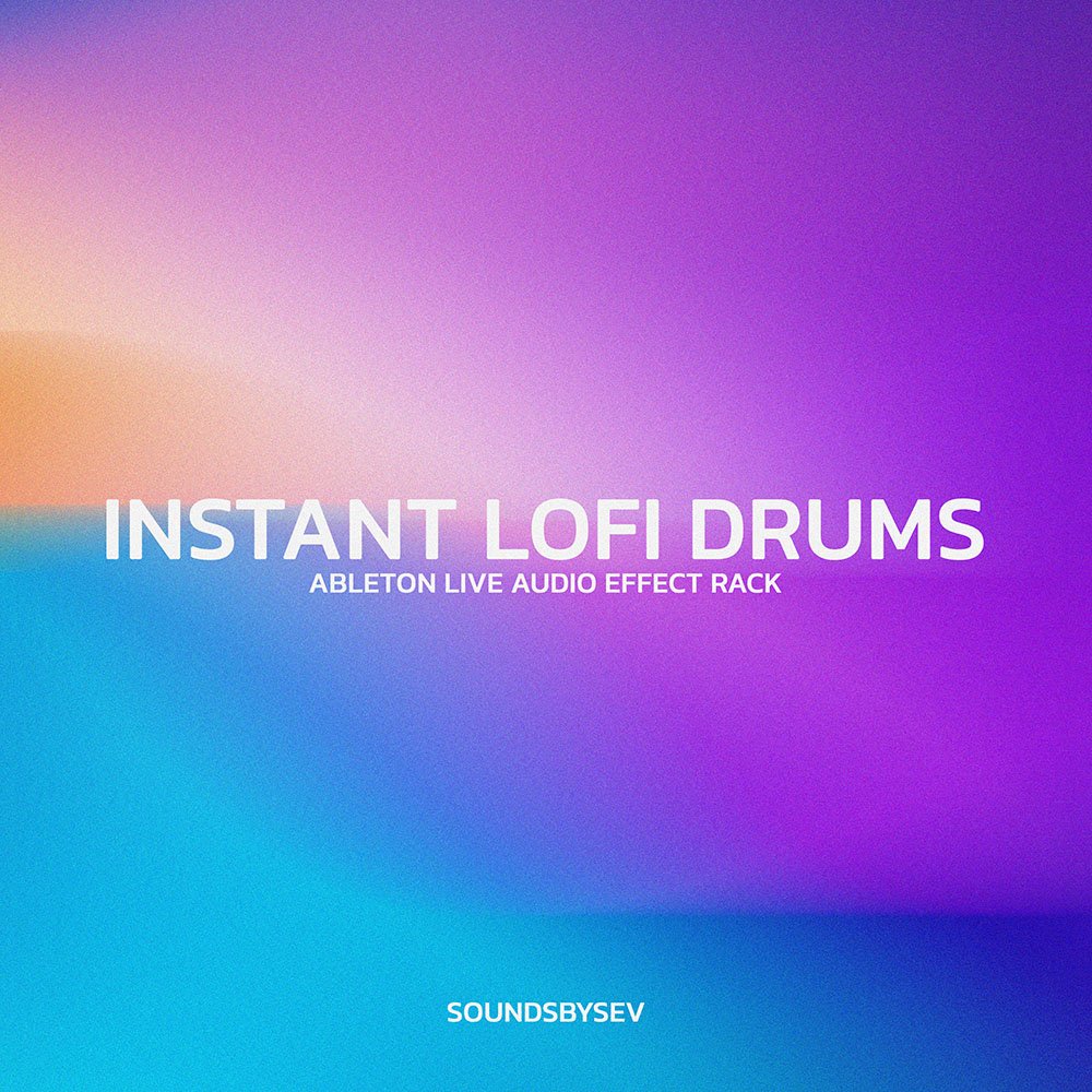 Instant Lofi Drums - Ableton Live Audio Effect Rack product image (1)