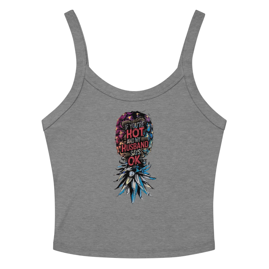 If You're Hot And My Husband Says OK product image (13)