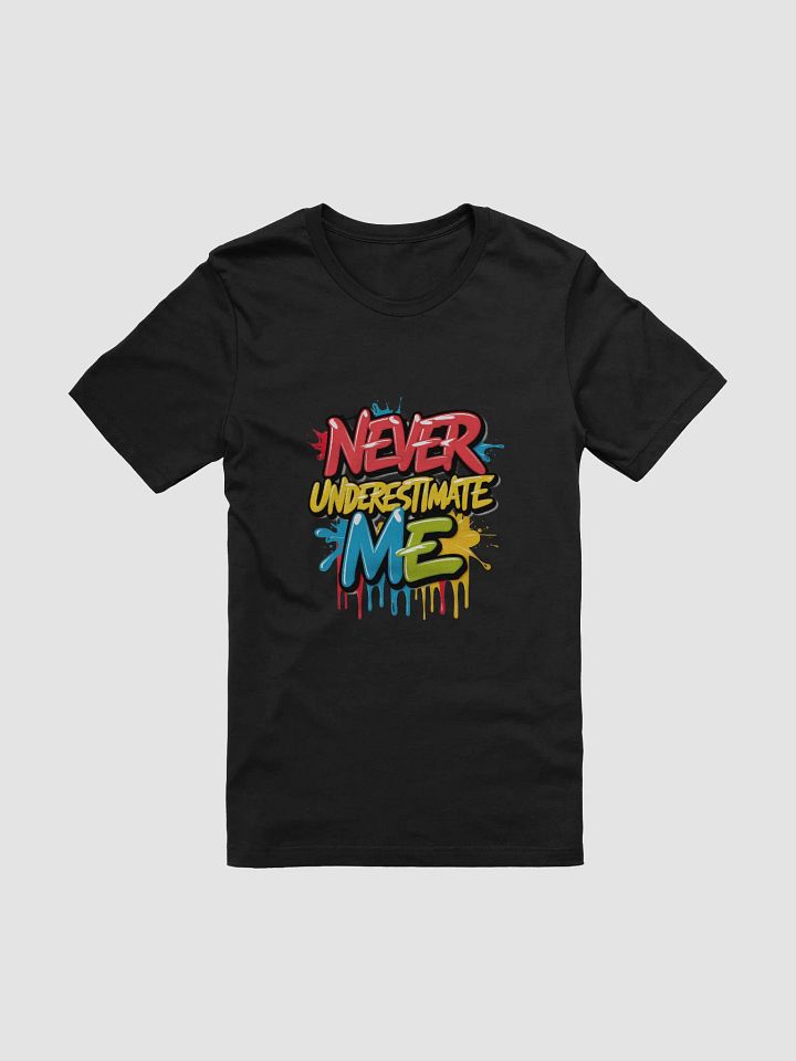 Never Underestimate Me Power Tee product image (6)