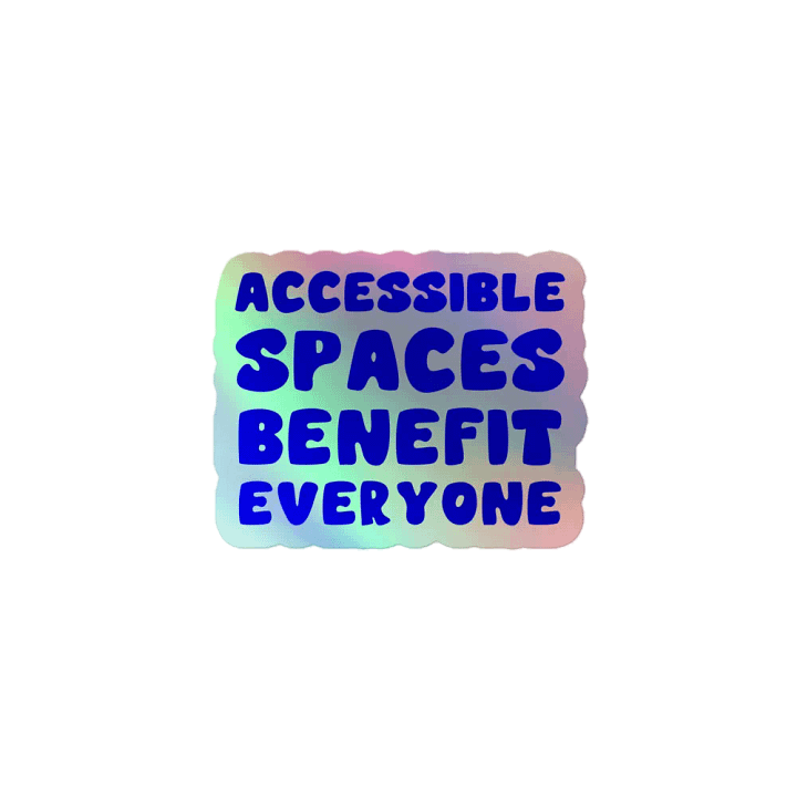 Accessible Spaces Holo Sticker product image (1)