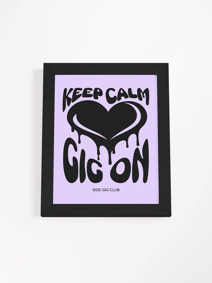 Keep Calm, Gig On: Motivational Wall Art for Hustlers (Framed) product image (1)