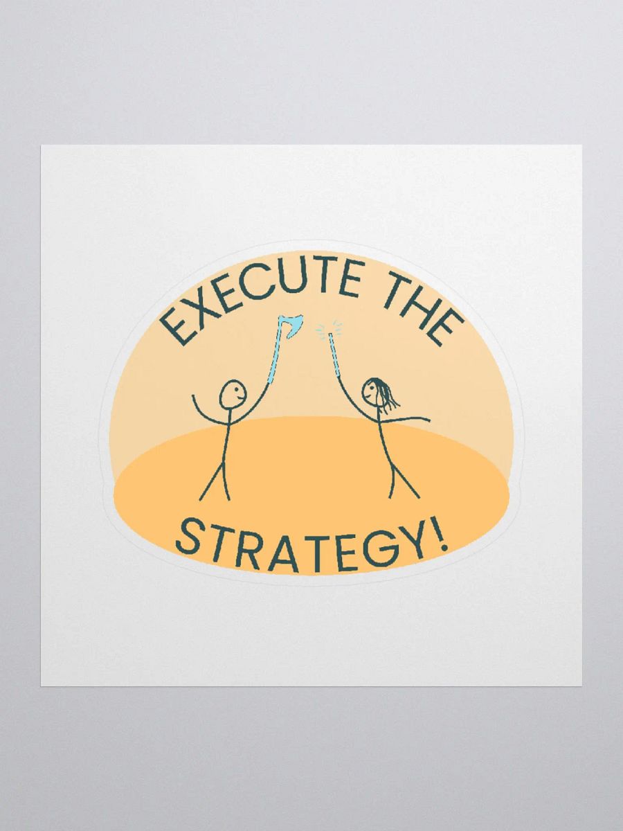 Execute the Strategy! Sticker product image (1)