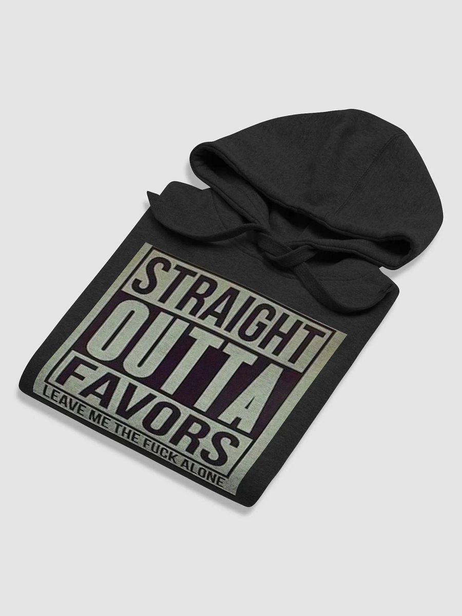 STRAIGHT OUT OF FAVORS,LEAVE ME THE FUCK ALONE product image (6)