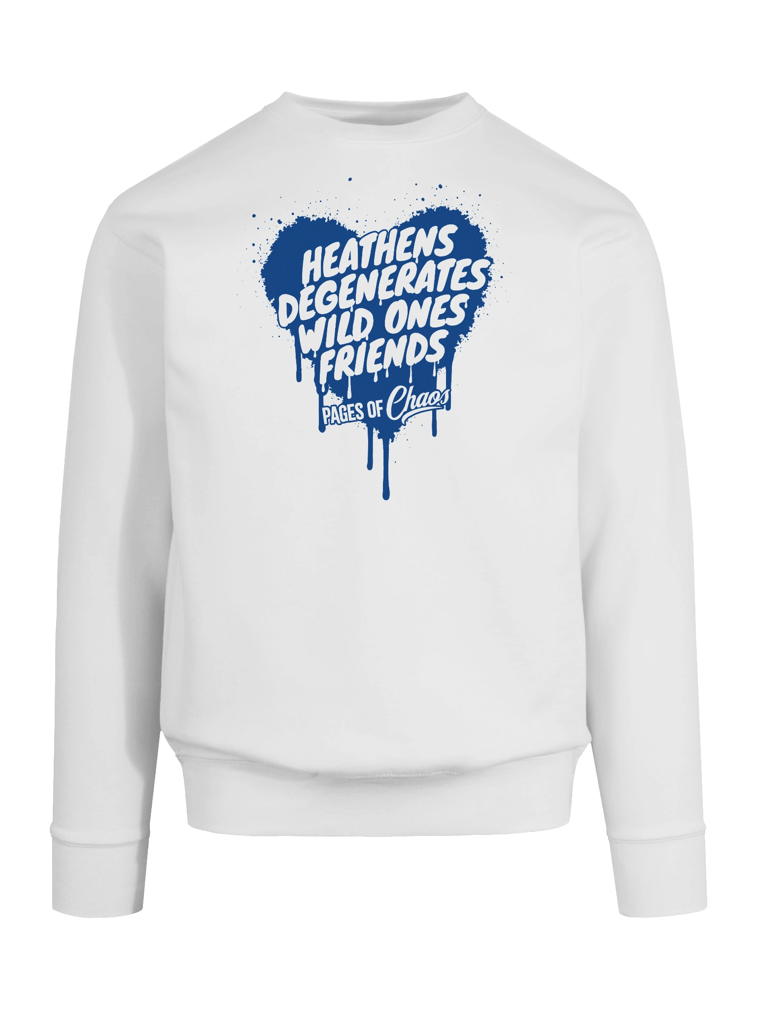Heathens, Degenerates, Wild Ones, and Friends Sweatshirt (Blue Text) product image (9)