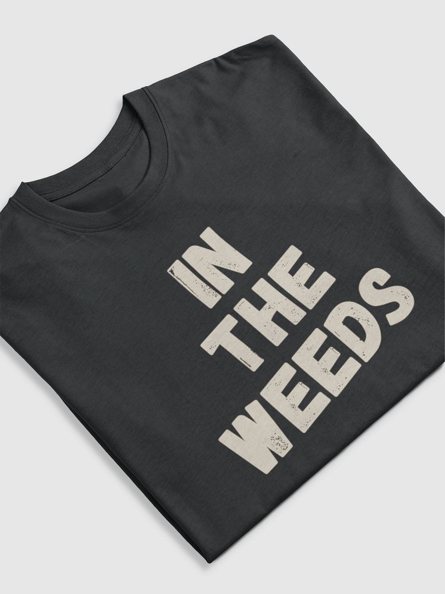 In The Weeds T product image (9)