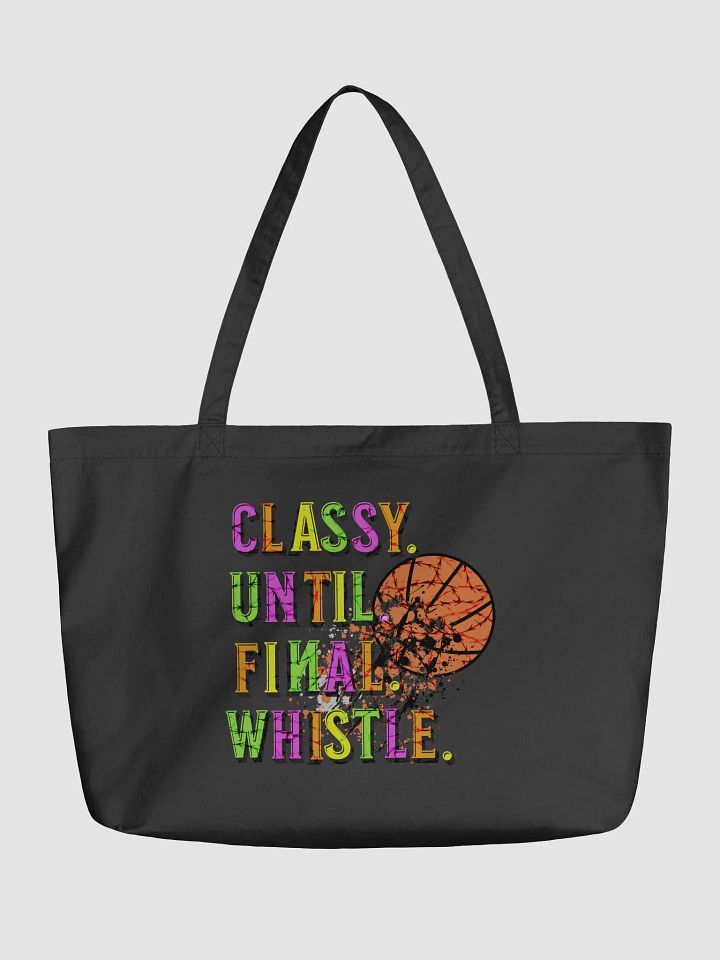 Classy Until Final Whistle Basketball Eco Tote product image (5)
