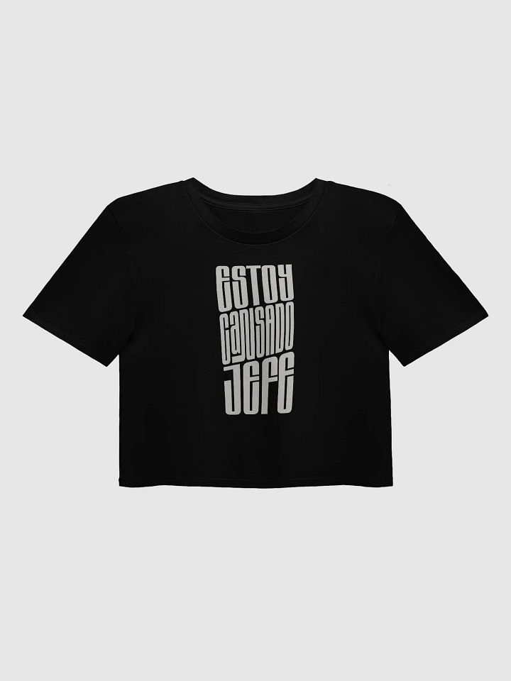 Estoy Cansado Jefe Crop Top product image (1)