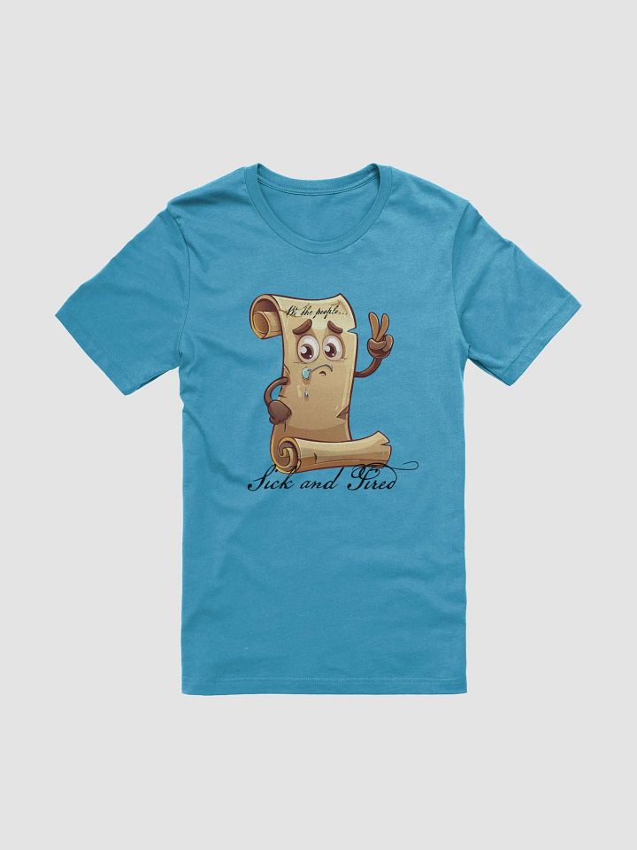We the people...sick and tired T-shirt product image (1)