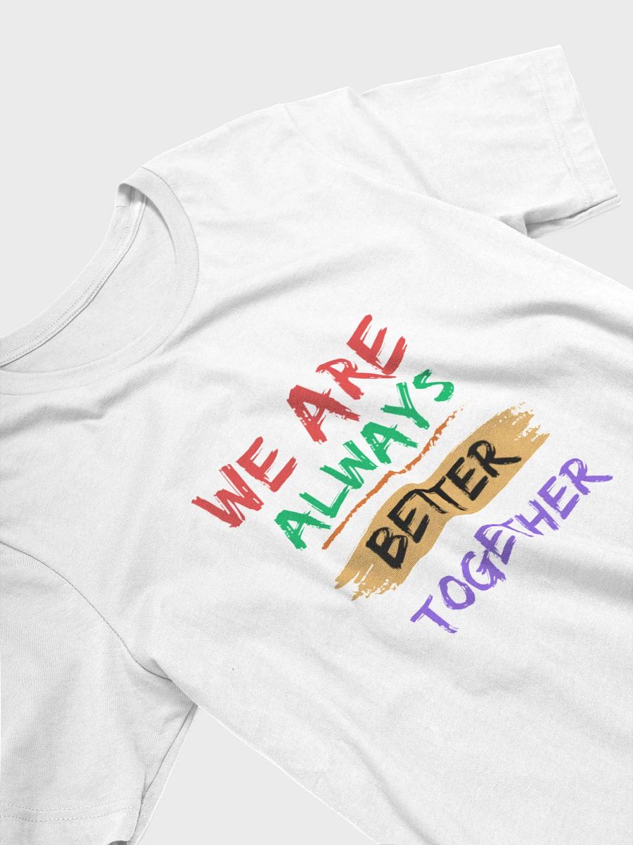 Kyburg60 - We Are Always Better Together T-shirt product image (3)