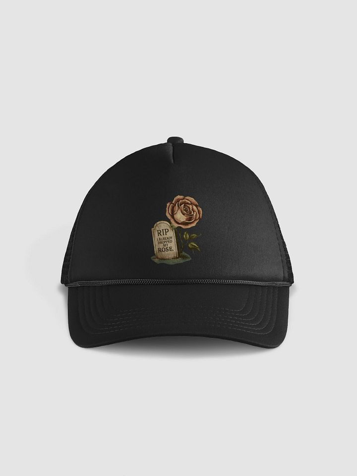 RIP I Already Dropped My Rose Trucker Cap product image (1)