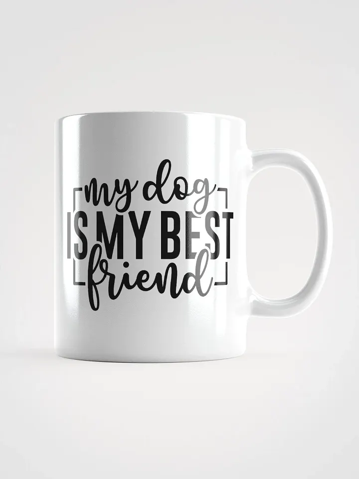 My Dog is My Best Friend Mug product image (2)