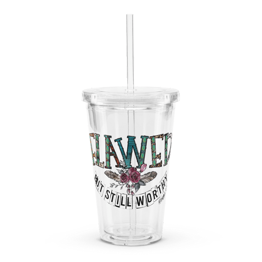 Flawed But Still Worthy - Double Wall Clear Plastic Tumbler product image (1)