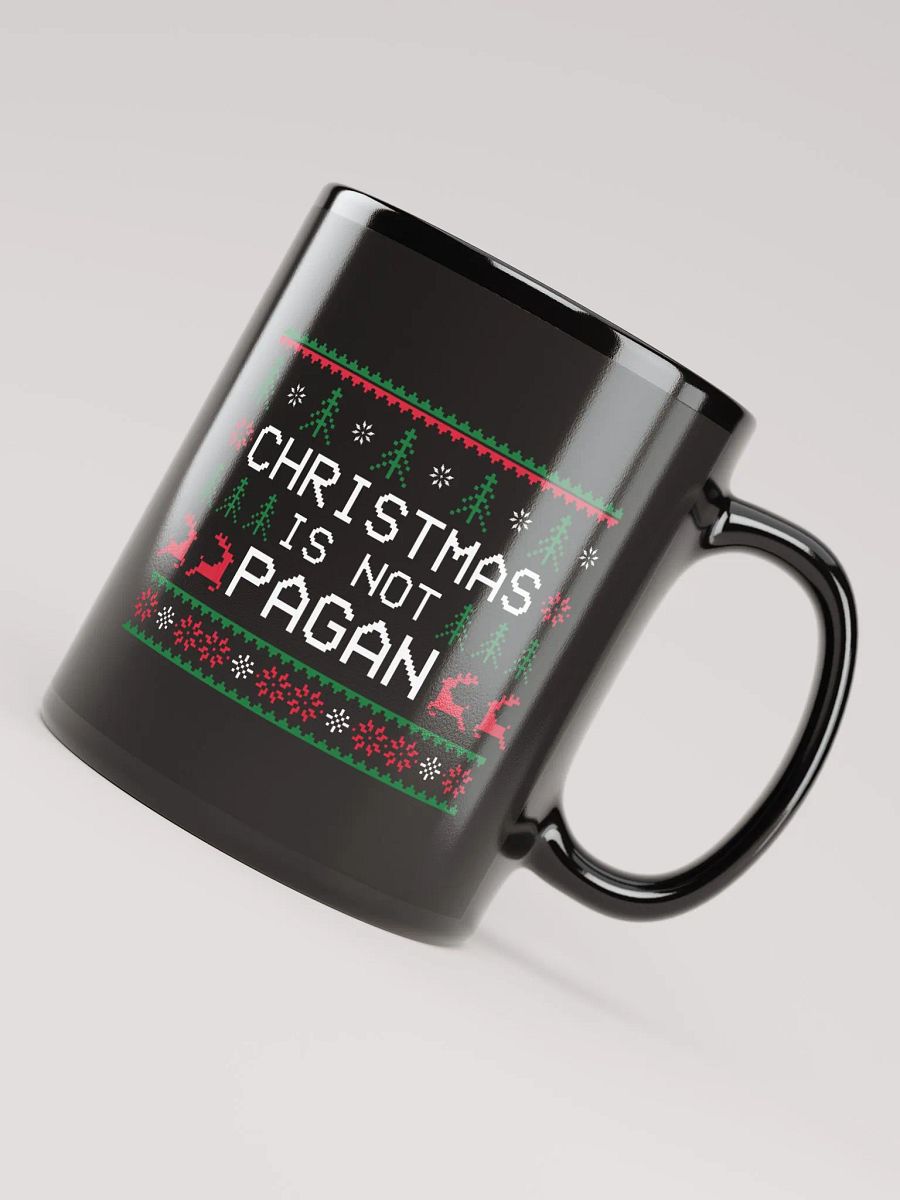 Christmas Is NOT Pagan Mug product image (4)