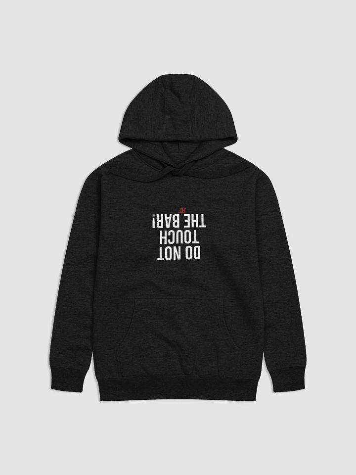 Do Not Touch the Bar! Hoodie product image (1)
