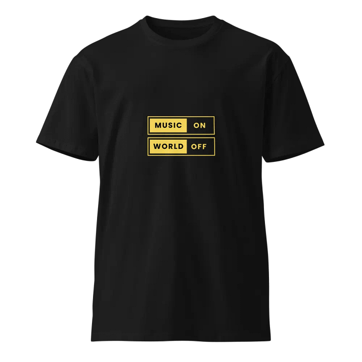Music On, World Off Unisex T-Shirt product image (1)