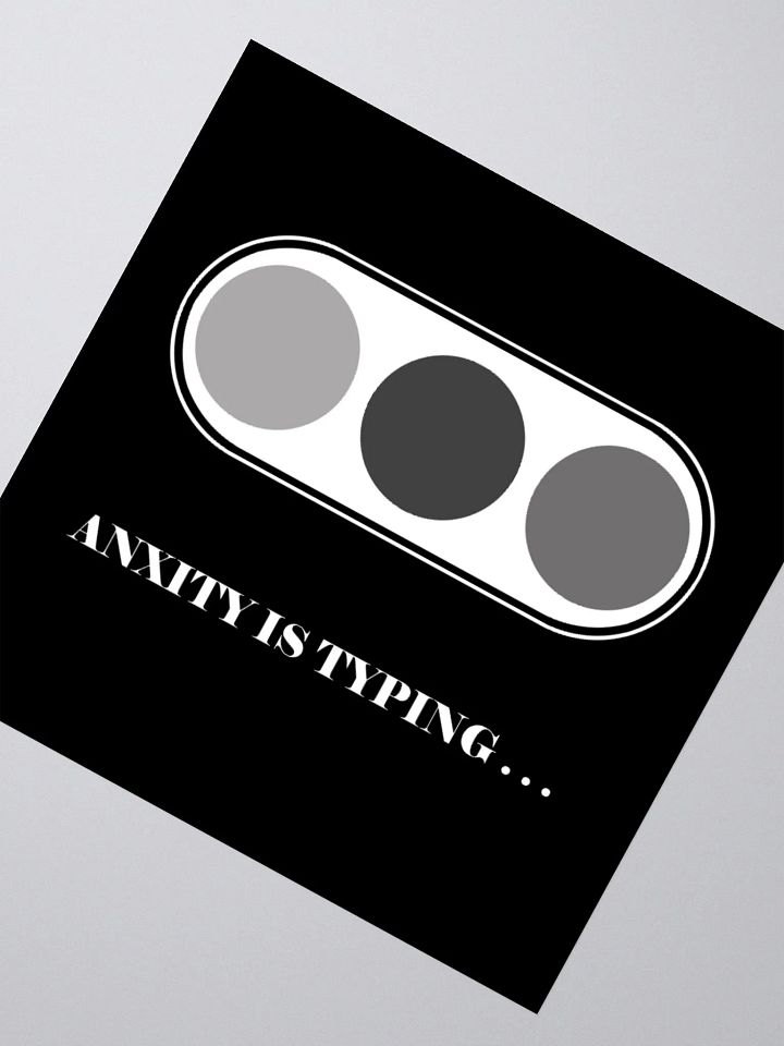 Anxiety is typing sticker product image (2)