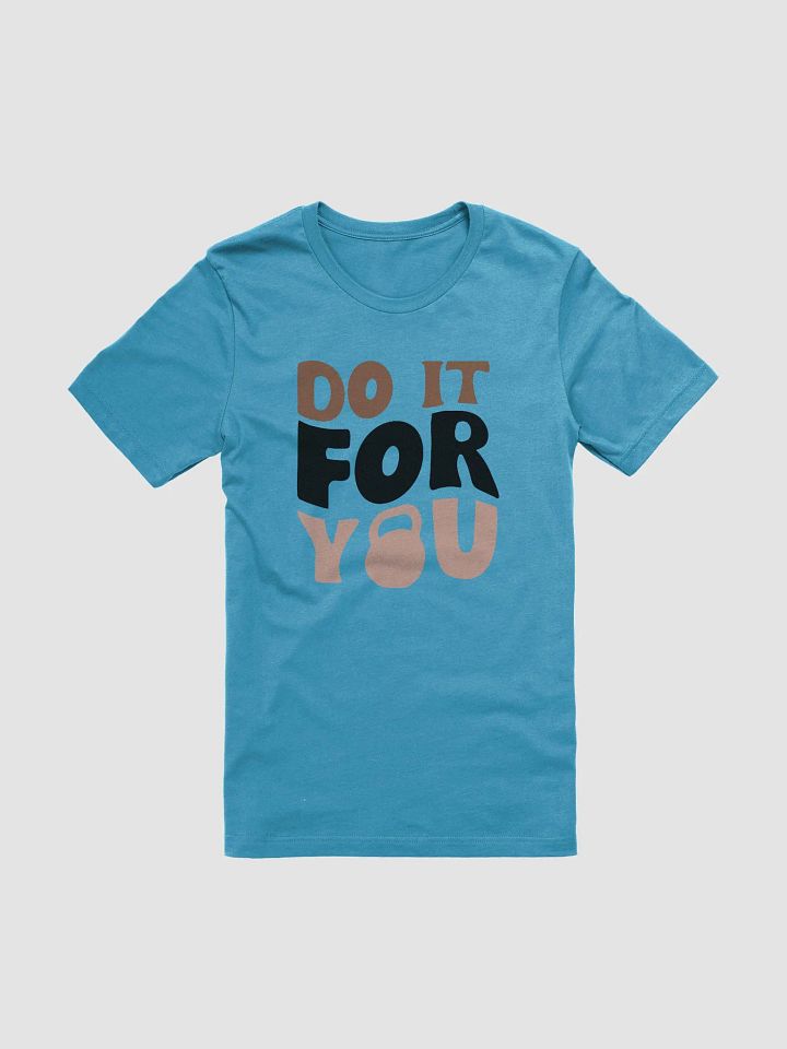 DO IT FOR YOU Kettlebell T-Shirt product image (3)