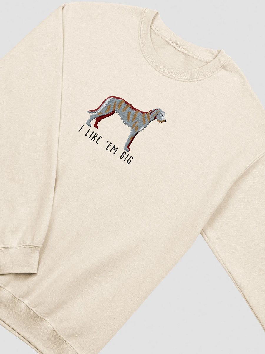 I Like 'Em Big Sweatshirt (Embroidered) of an Irish Wolfhound product image (15)