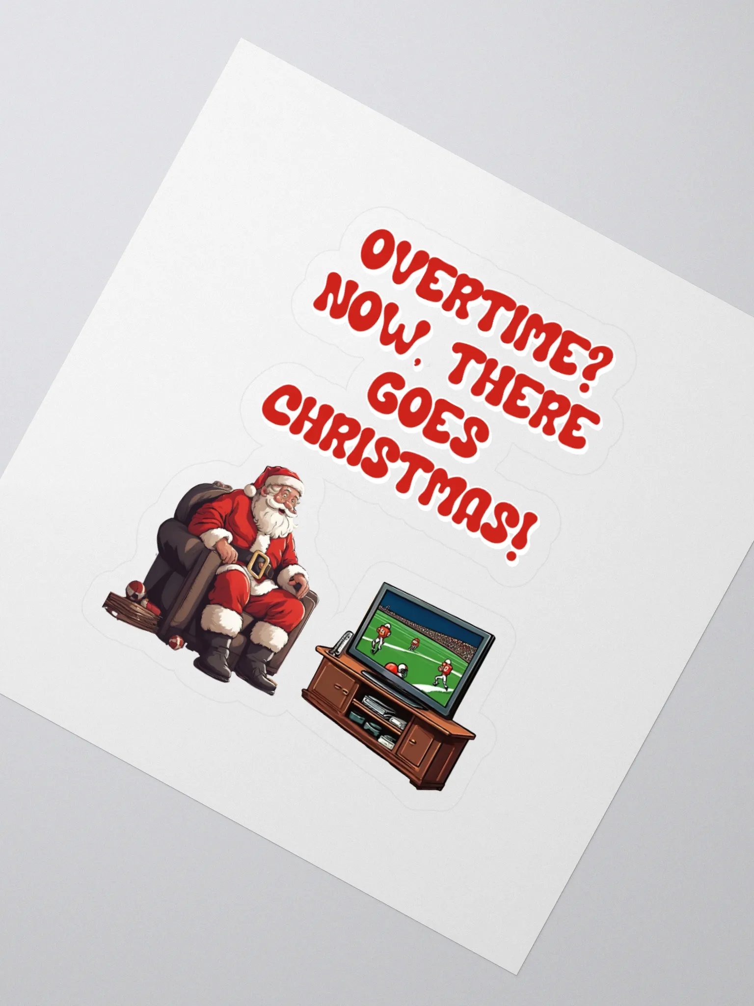 Overtime? Now, There Goes Christmas! - Football Sticker product image (2)