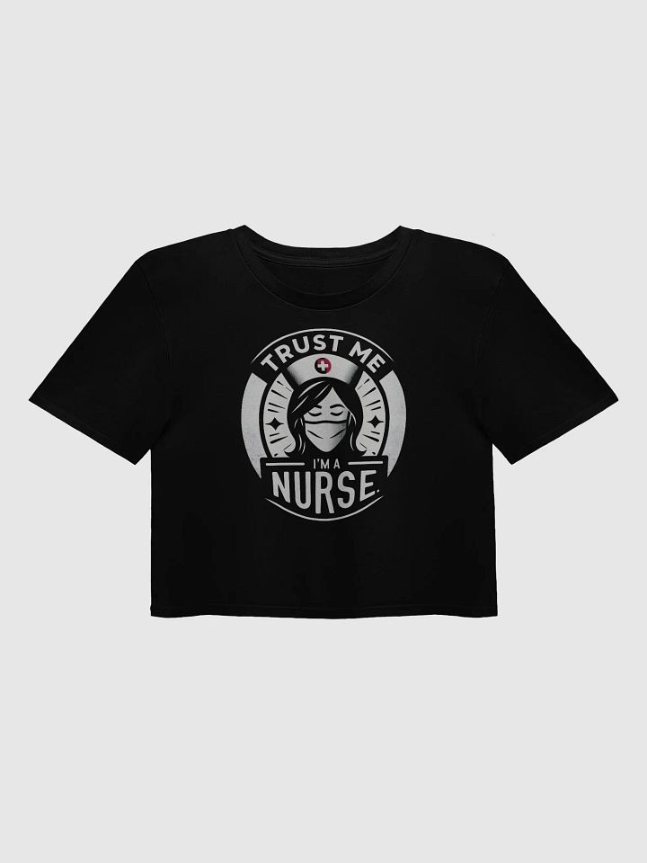 Trust Me Nurse Crop Top product image (1)