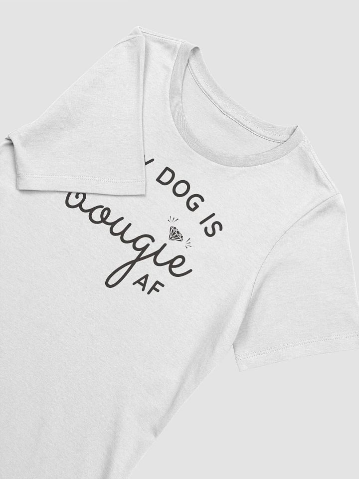 My Dog Is Bougie AF - Black Text product image (4)