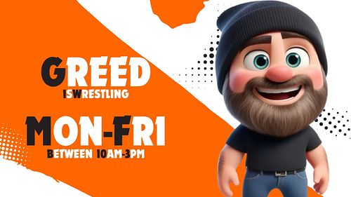 Trying to stick to some kind of schedule, I'll be going live on twitch.tv/greediswrestling Monday through Friday BETWEEN the ...