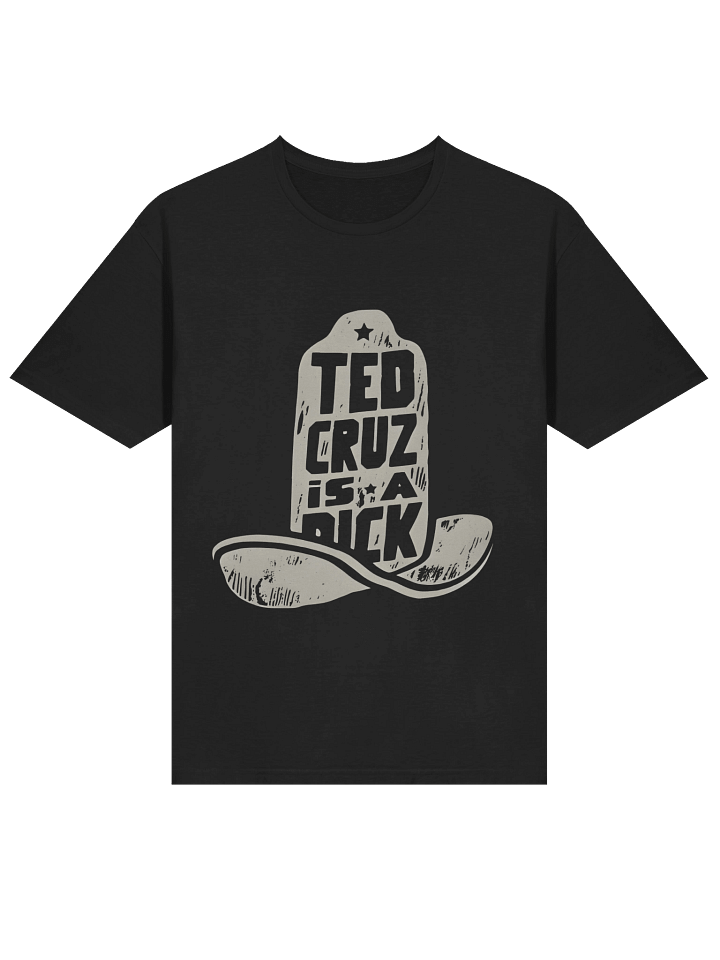 Ted Cruz Is A Dick T-Shirt product image (2)