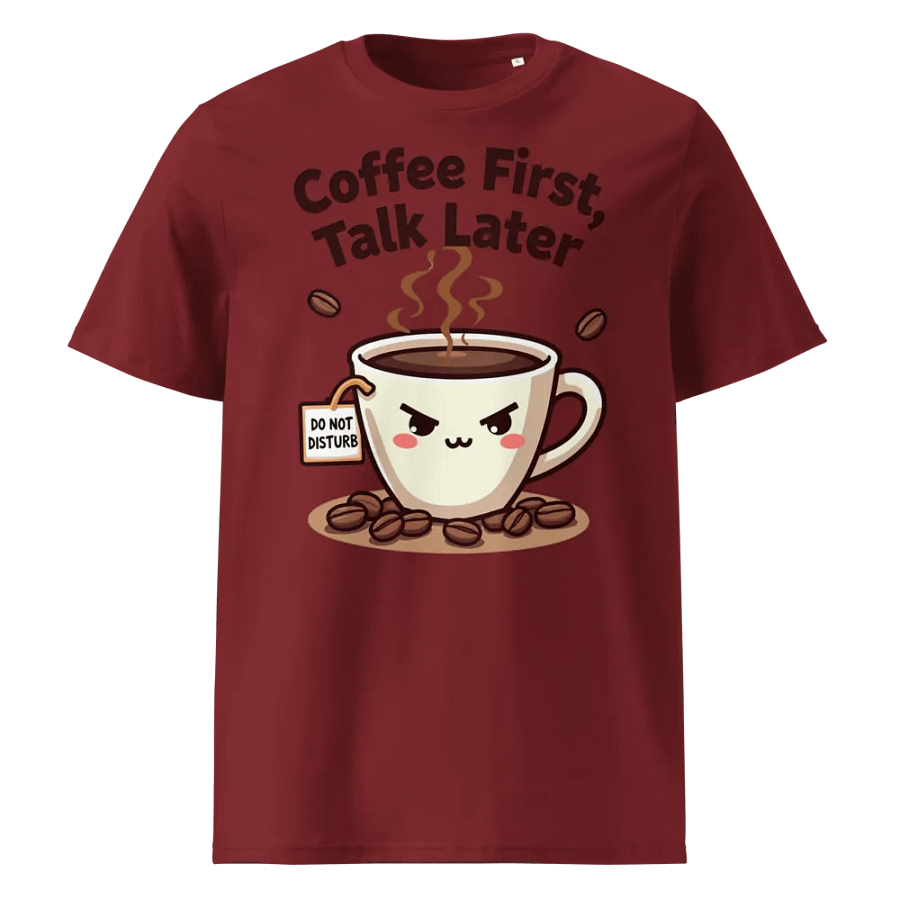 Coffee First, Talk Later T-Shirt product image (1)