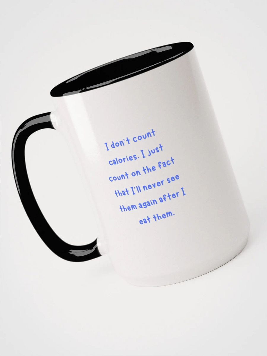 I Don't Count Calories Ceramic Mug product image (4)