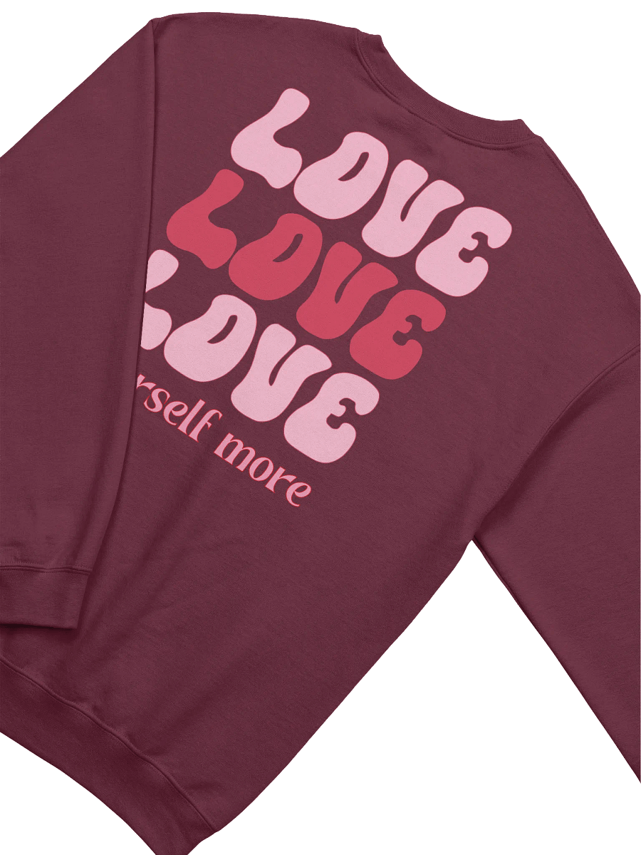 Self-love sweatshirt - Love Yourself more product image (4)