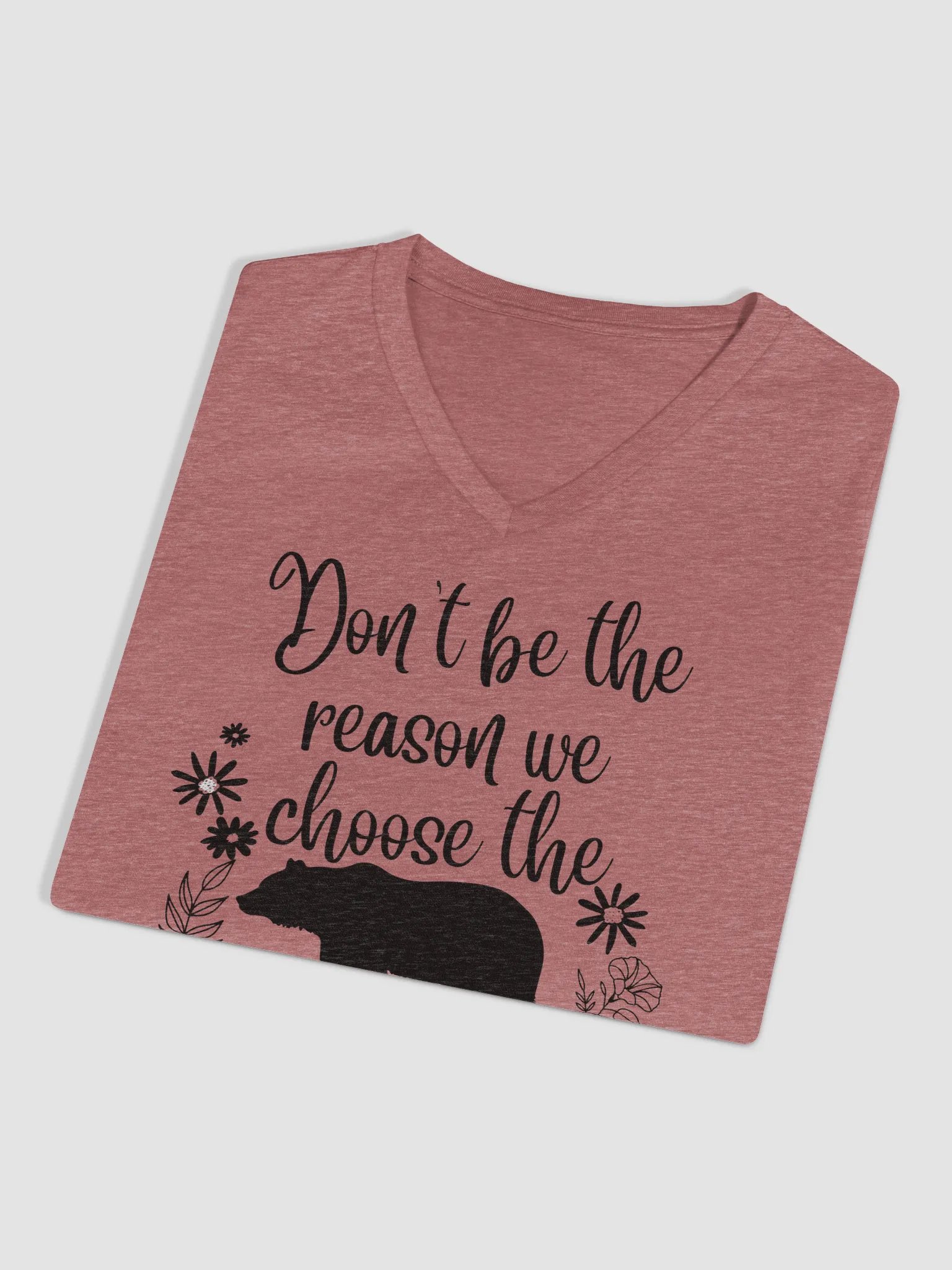 Don't be the reason V Neck T-shirt product image (26)