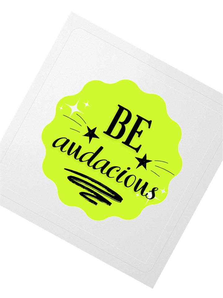 Be Audacious – Bold Spirit 3x3 Sticker product image (2)