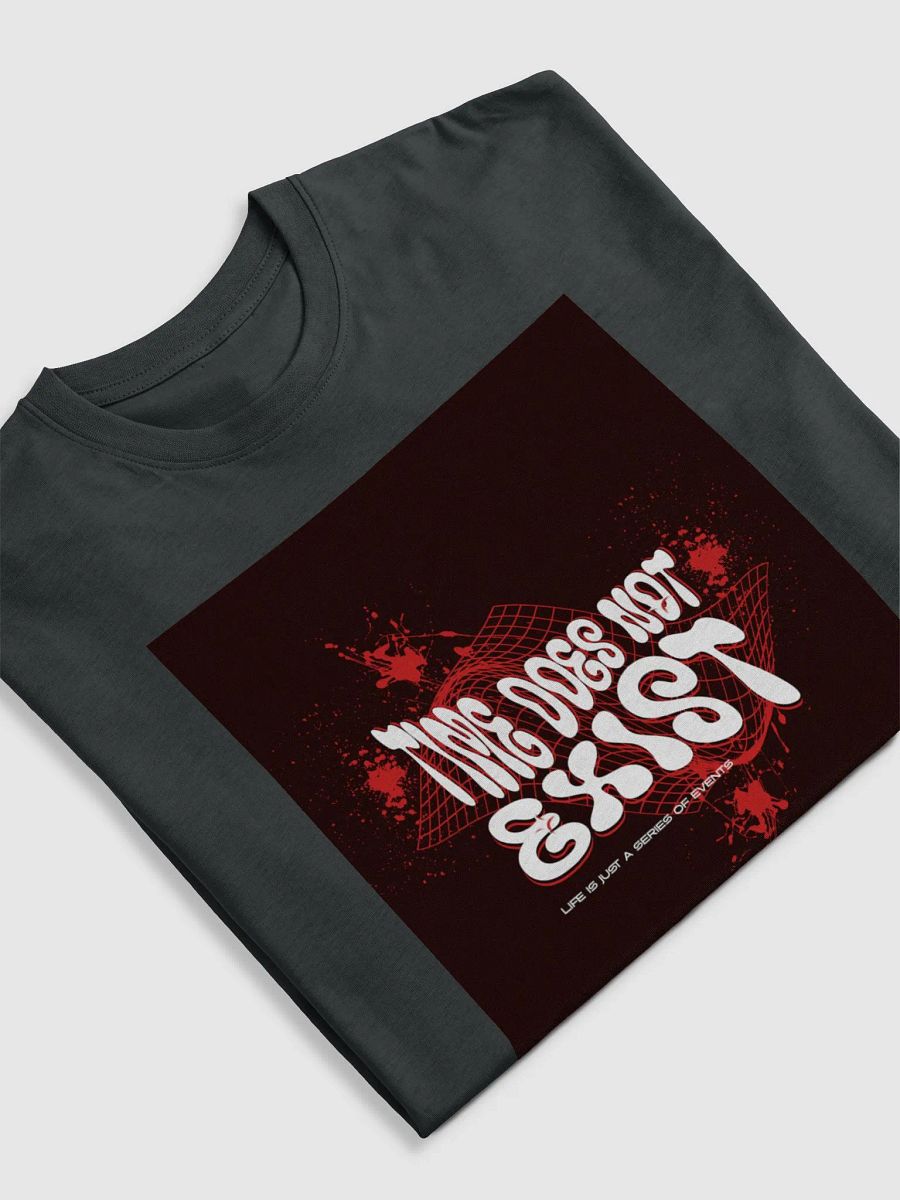 life does not exist; life is just a series of events. Tee product image (20)