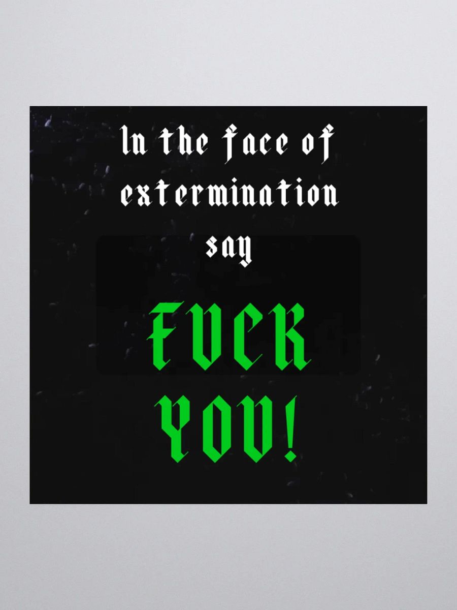 In the Face of Extermination Sticker product image (1)