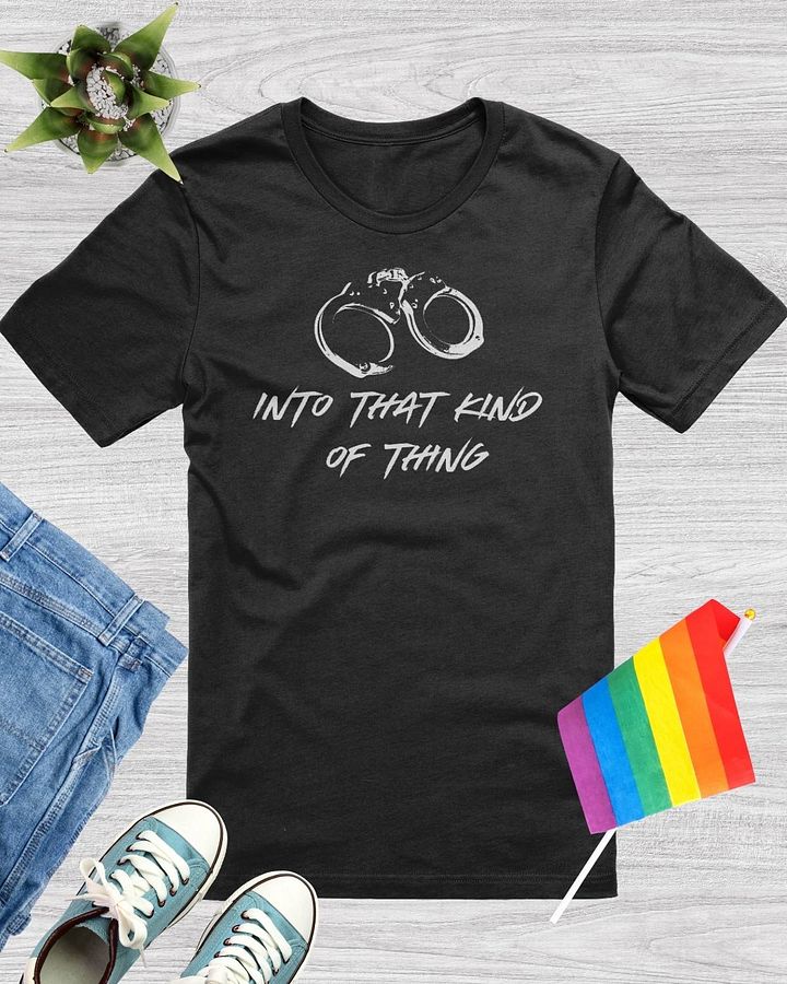 Into That Kind Of Thing T-Shirt product image (1)