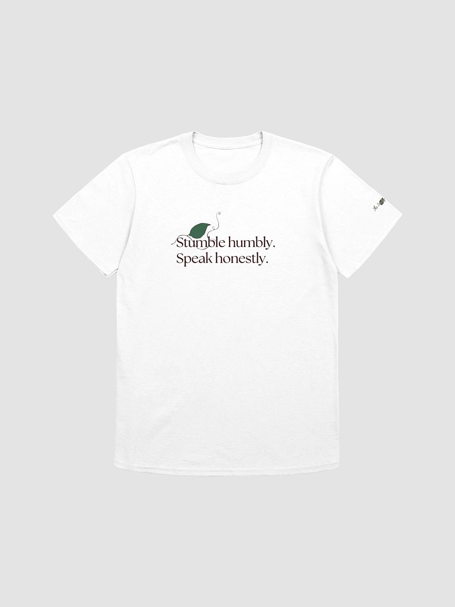 Stumble Humbly. Speak Honestly. T-Shirt product image (1)