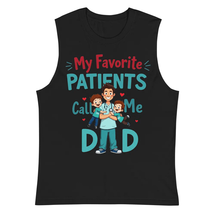 Dad of My Favorite Patients Muscle Tank product image (3)