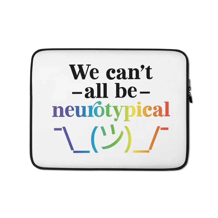 We Can't All Be Laptop Sleeve product image (1)