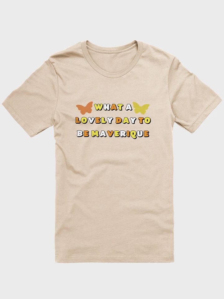 what a lovely day to be maverique t-shirt product image (1)