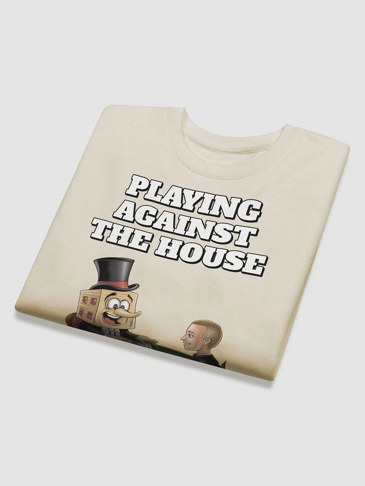 Playing Against The House - Funny Wordplay Sweatshirt product image (3)